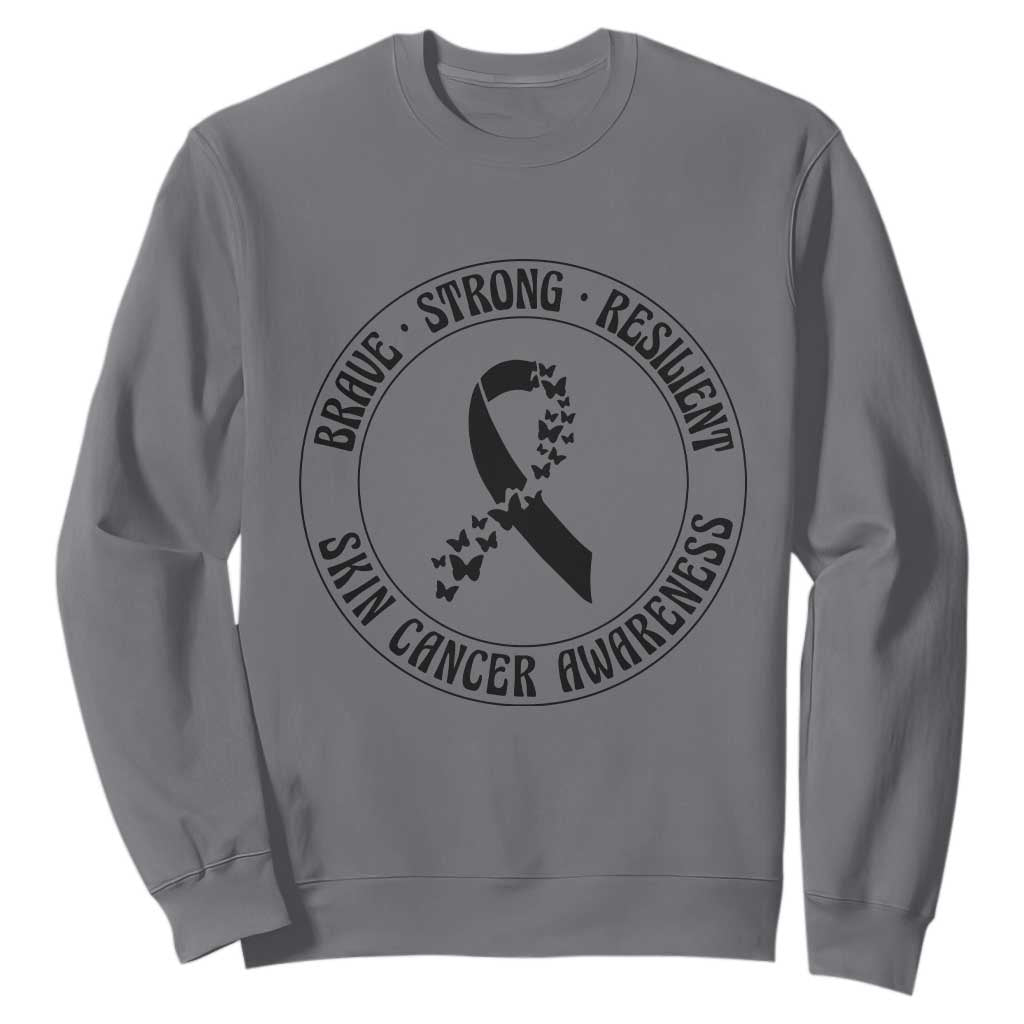 Melanoma Awareness Sweatshirt Brave Strong Resilient Warrior TS12 Charcoal Print Your Wear