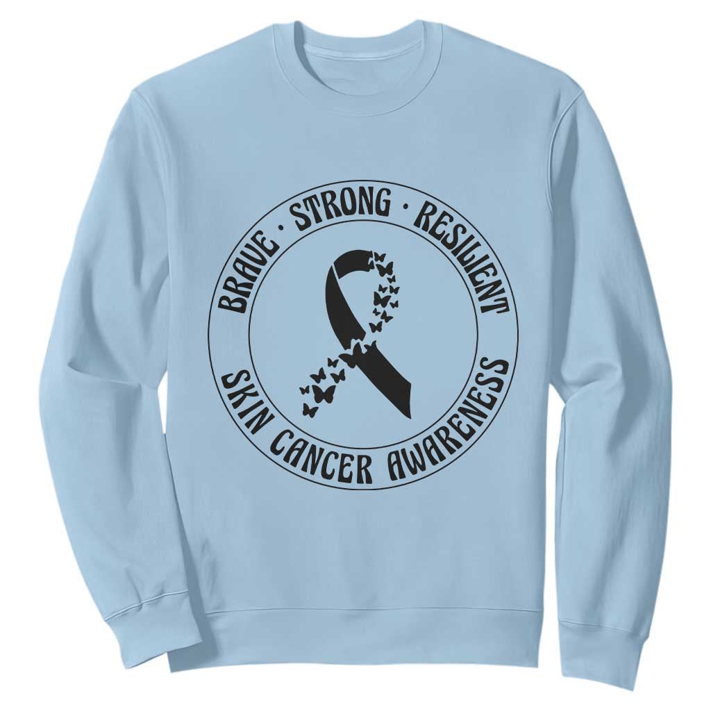 Melanoma Awareness Sweatshirt Brave Strong Resilient Warrior TS12 Light Blue Print Your Wear