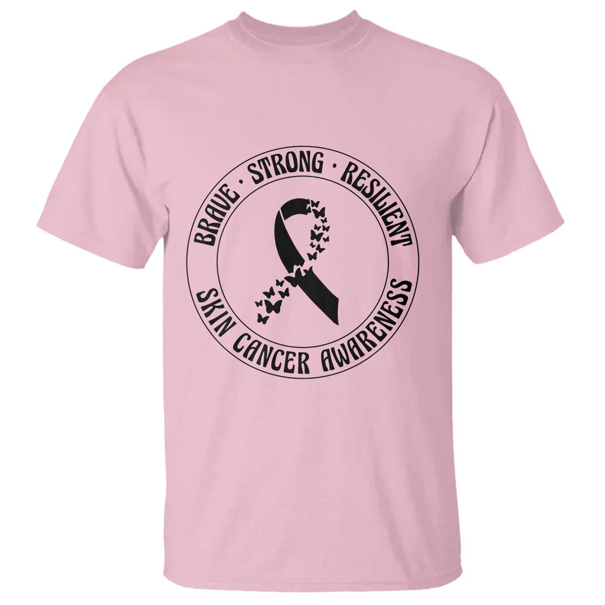 Melanoma Awareness T Shirt Brave Strong Resilient Warrior TS12 Light Pink Print Your Wear