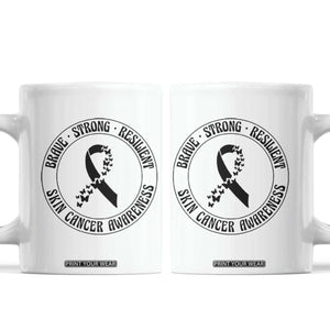 Melanoma Awareness Coffee Mug Brave Strong Resilient Warrior TS12 White Print Your Wear
