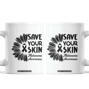 Skin Cancer Fighter Coffee Mug Save Your Skin TS12 White Print Your Wear
