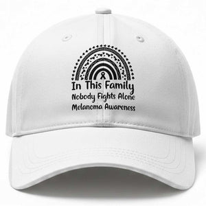 In This Family Nobody Fights Alone Baseball Cap Melanoma Warrior Support TS12 Print Your Wear