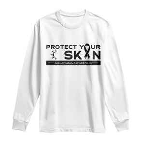 Melanoma Prevention Awareness Long Sleeve Shirt Protect Your Skin TS12 White Print Your Wear
