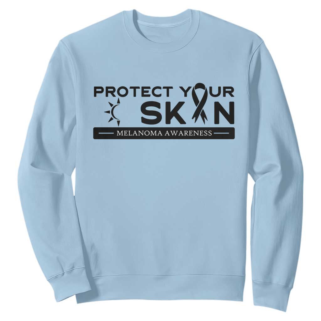 Melanoma Prevention Awareness Sweatshirt Protect Your Skin TS12 Light Blue Print Your Wear