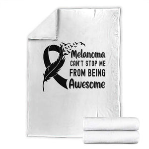Melanoma Cant Stop Me From Being Awesome Throw Blanket Support Squad Gift TS12 White Print Your Wear