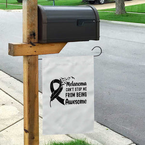 Melanoma Cant Stop Me From Being Awesome Garden Flag Support Squad Gift TS12 Print Your Wear