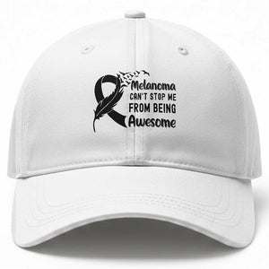 Melanoma Cant Stop Me From Being Awesome Baseball Cap Support Squad Gift TS12 Print Your Wear