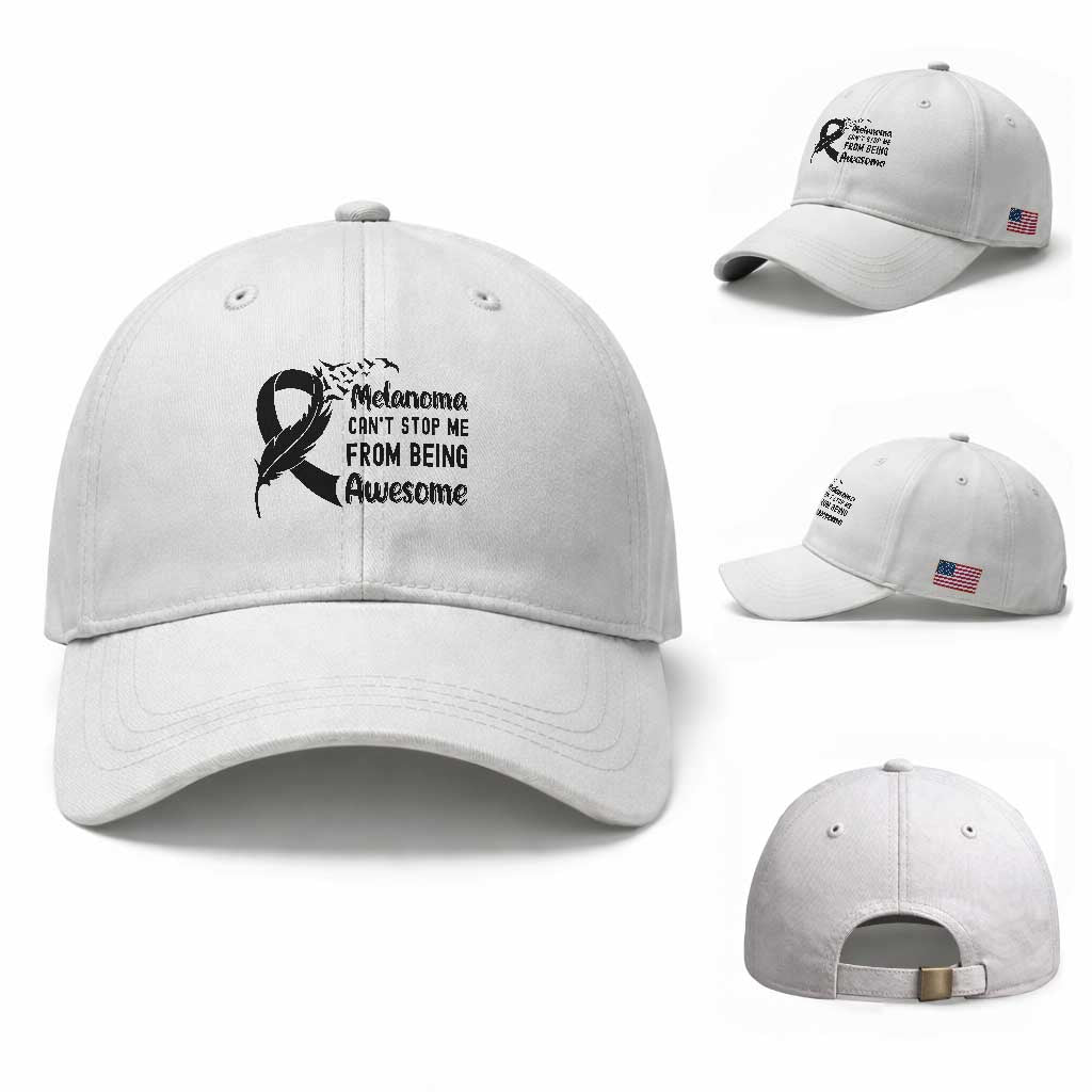 Melanoma Cant Stop Me From Being Awesome Baseball Cap Support Squad Gift TS12 Baseball Cap Universal Fit White Print Your Wear