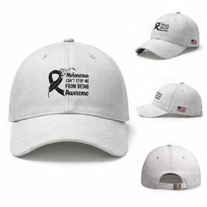 Melanoma Cant Stop Me From Being Awesome Baseball Cap Support Squad Gift TS12 Baseball Cap Universal Fit White Print Your Wear