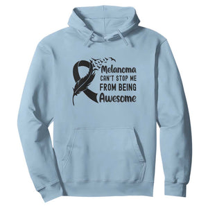 Melanoma Cant Stop Me From Being Awesome Hoodie Support Squad Gift TS12 Light Blue Print Your Wear
