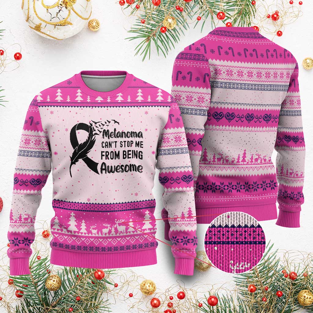 Melanoma Cant Stop Me From Being Awesome Ugly Christmas Sweater Support Squad Gift TS12 Hot Pink Print Your Wear