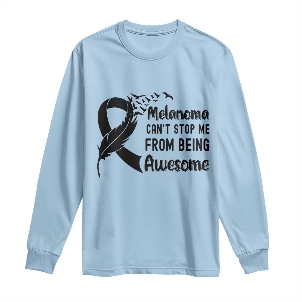 Melanoma Cant Stop Me From Being Awesome Long Sleeve Shirt Support Squad Gift TS12 Light Blue Print Your Wear