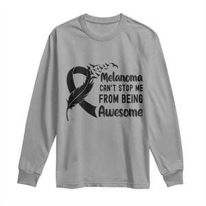 Melanoma Cant Stop Me From Being Awesome Long Sleeve Shirt Support Squad Gift TS12 Sport Gray Print Your Wear