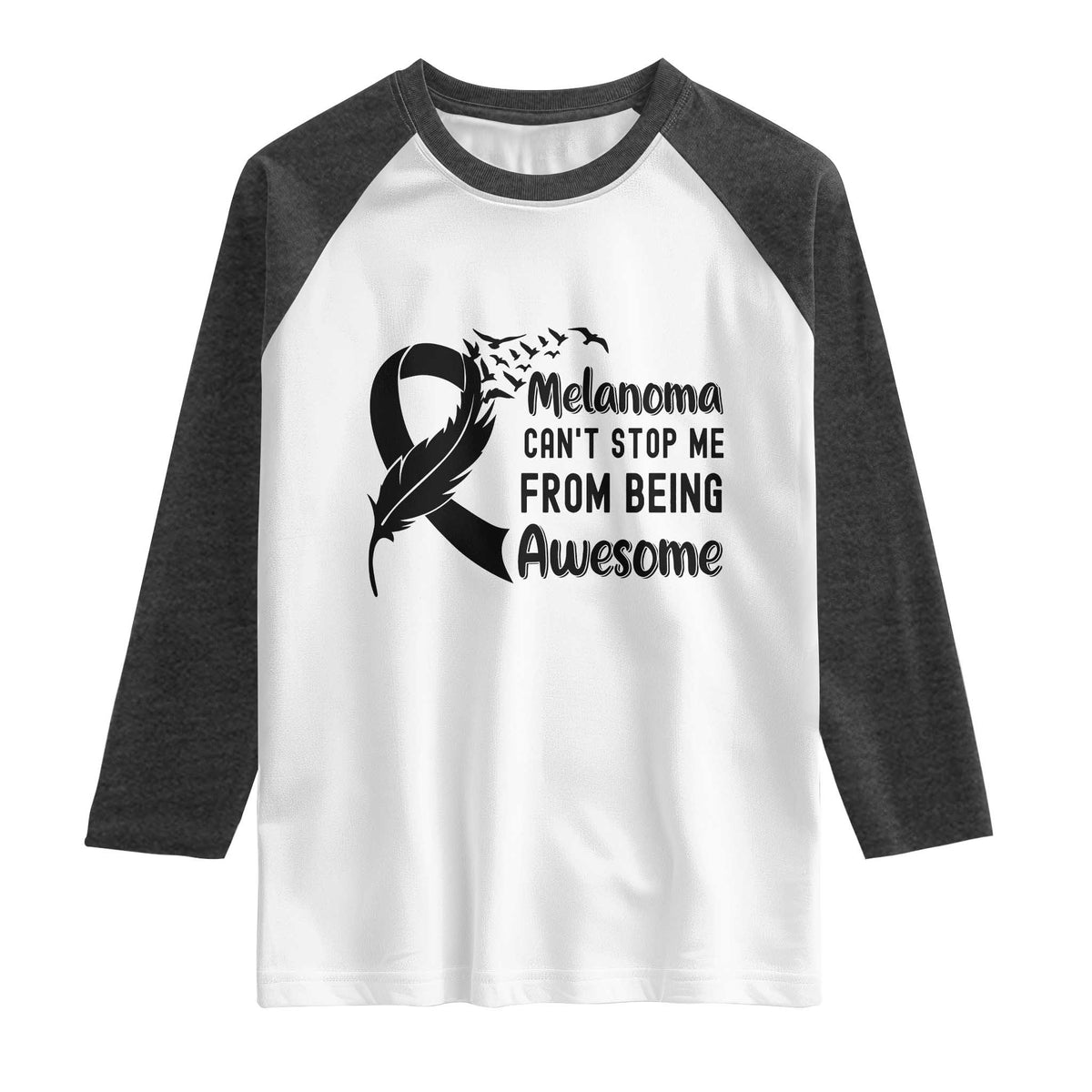Melanoma Cant Stop Me From Being Awesome Raglan Shirt Support Squad Gift TS12 White Heather Charcoal Print Your Wear