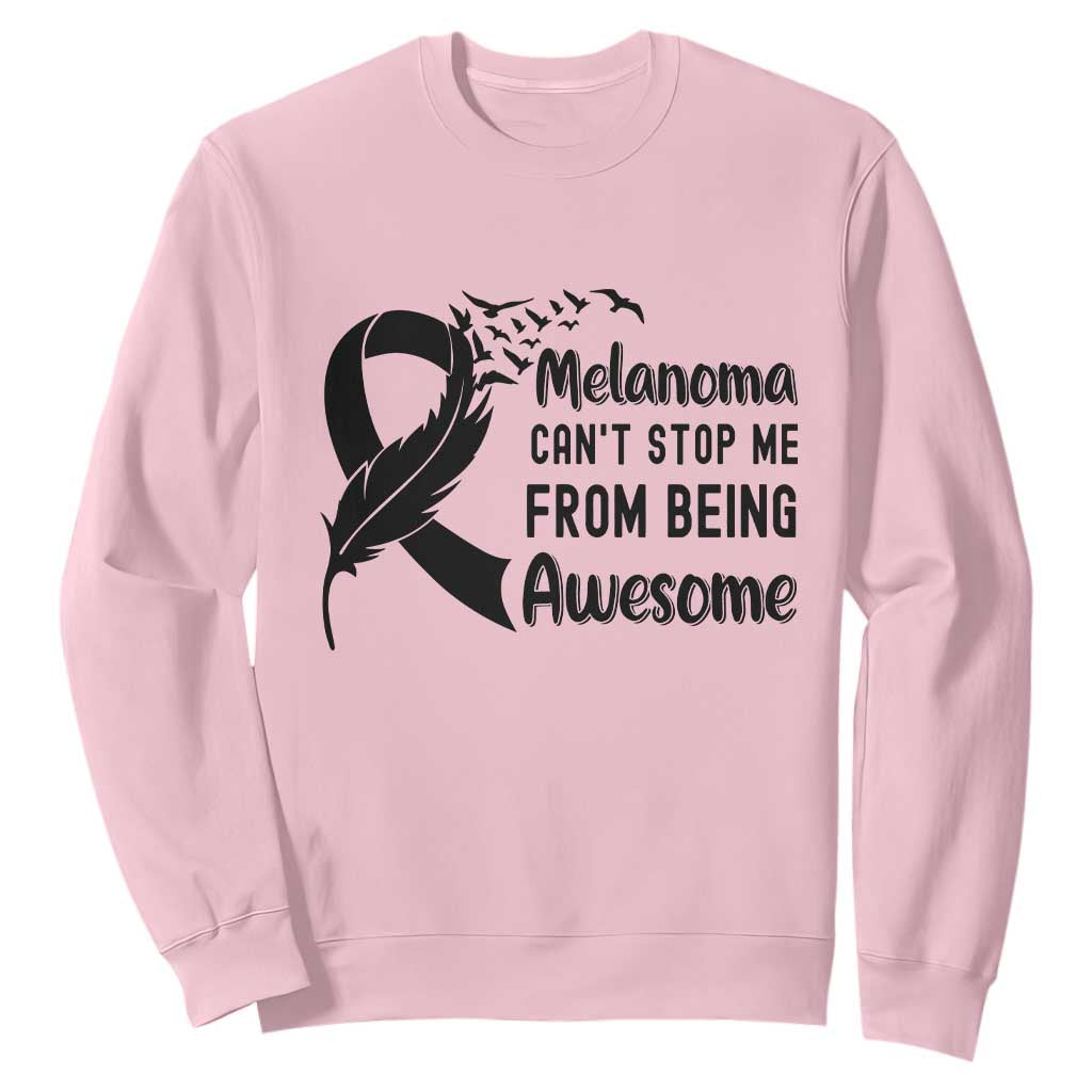 Melanoma Cant Stop Me From Being Awesome Sweatshirt Support Squad Gift TS12 Light Pink Print Your Wear
