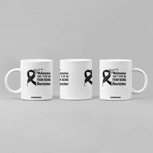 Melanoma Cant Stop Me From Being Awesome Coffee Mug Support Squad Gift TS12 Print Your Wear