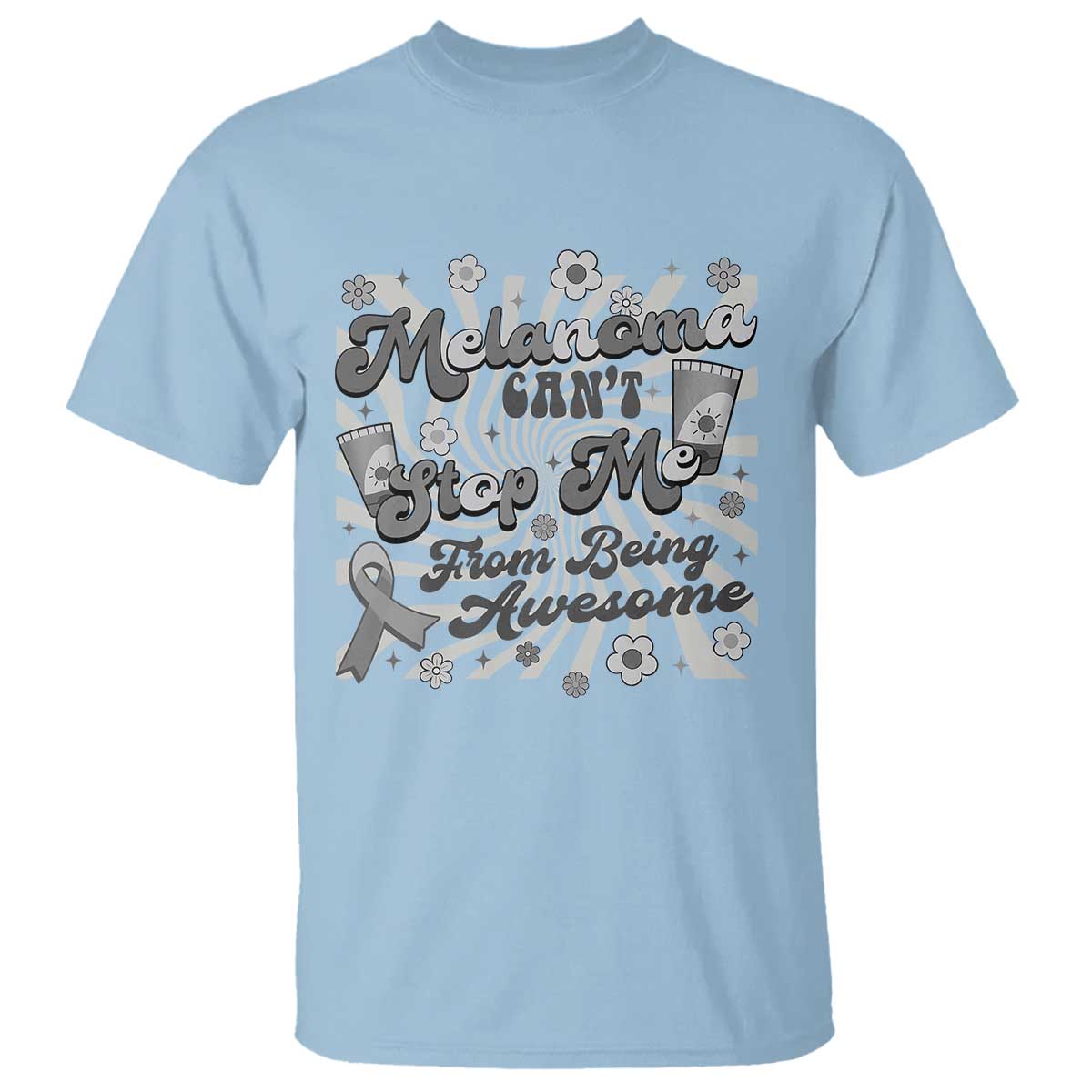 Melanoma Awareness Support Squad T Shirt Melanoma Can't Stop Me TS12 Light Blue Print Your Wear