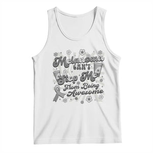 Melanoma Awareness Support Squad Tank Top Melanoma Can't Stop Me TS12 White Print Your Wear