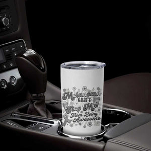 Melanoma Awareness Support Squad Tumbler Cup Melanoma Can't Stop Me TS12 Print Your Wear