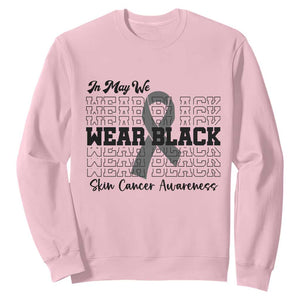 Skin Cancer Awareness Month Sweatshirt In May We Wear Black TS12 Light Pink Print Your Wear