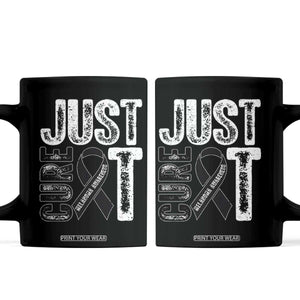 Skin Cancer Warrior Awareness Fighter Coffee Mug Just Cure It TS12 Black Print Your Wear