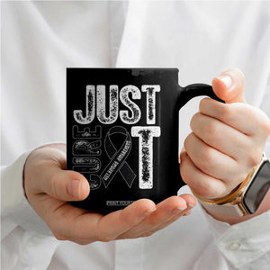 Skin Cancer Warrior Awareness Fighter Coffee Mug Just Cure It TS12 Print Your Wear