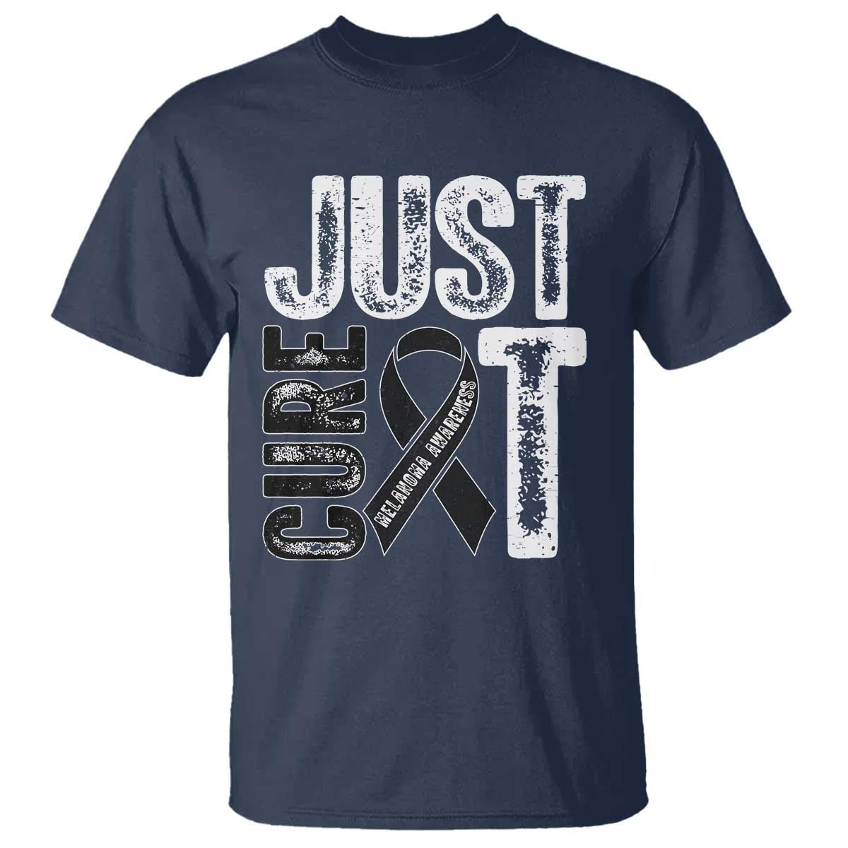Skin Cancer Warrior Awareness Fighter T Shirt Just Cure It TS12 Navy Print Your Wear