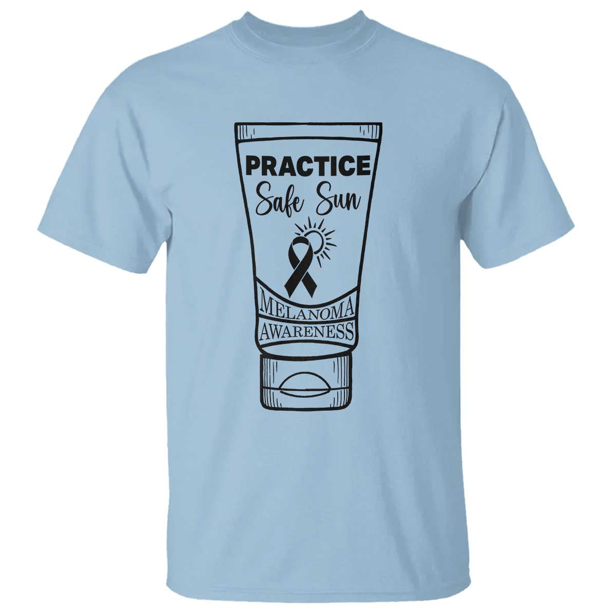 Skin Cancer Prevention T Shirt Practice Safe Sun Awareness Gift TS12 Light Blue Print Your Wear