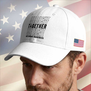 Melanoma Support Warrior Baseball Cap We Fight Together TS12 Print Your Wear