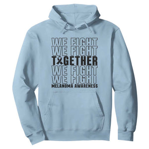 Melanoma Support Warrior Hoodie We Fight Together TS12 Light Blue Print Your Wear