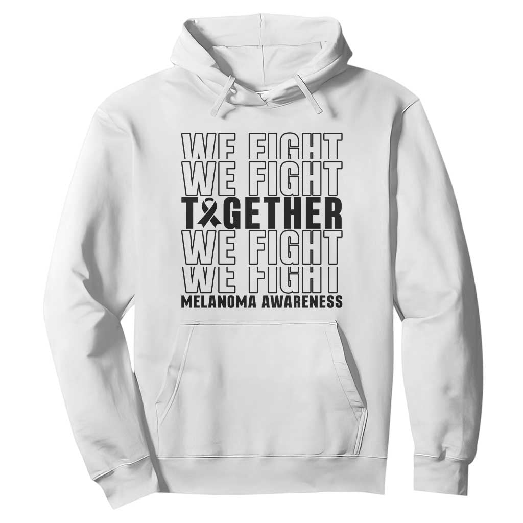 Melanoma Support Warrior Hoodie We Fight Together TS12 White Print Your Wear