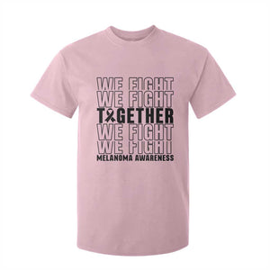 Melanoma Support Warrior T Shirt For Kid We Fight Together TS12 Light Pink Print Your Wear