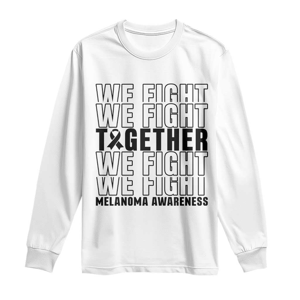 Melanoma Support Warrior Long Sleeve Shirt We Fight Together TS12 White Print Your Wear