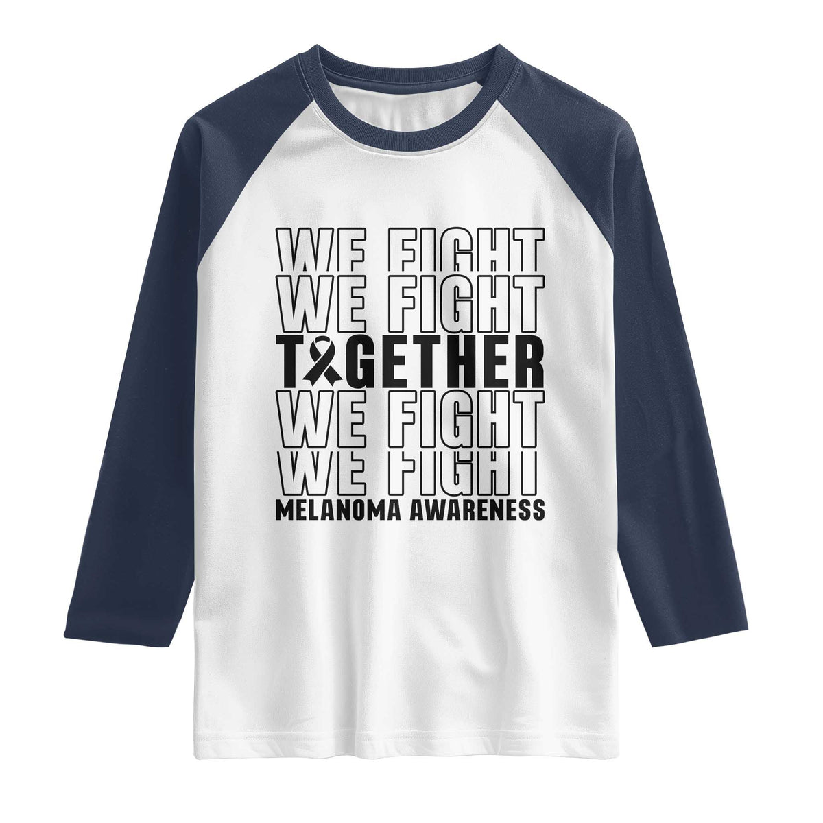 Melanoma Support Warrior Raglan Shirt We Fight Together TS12 White Navy Print Your Wear
