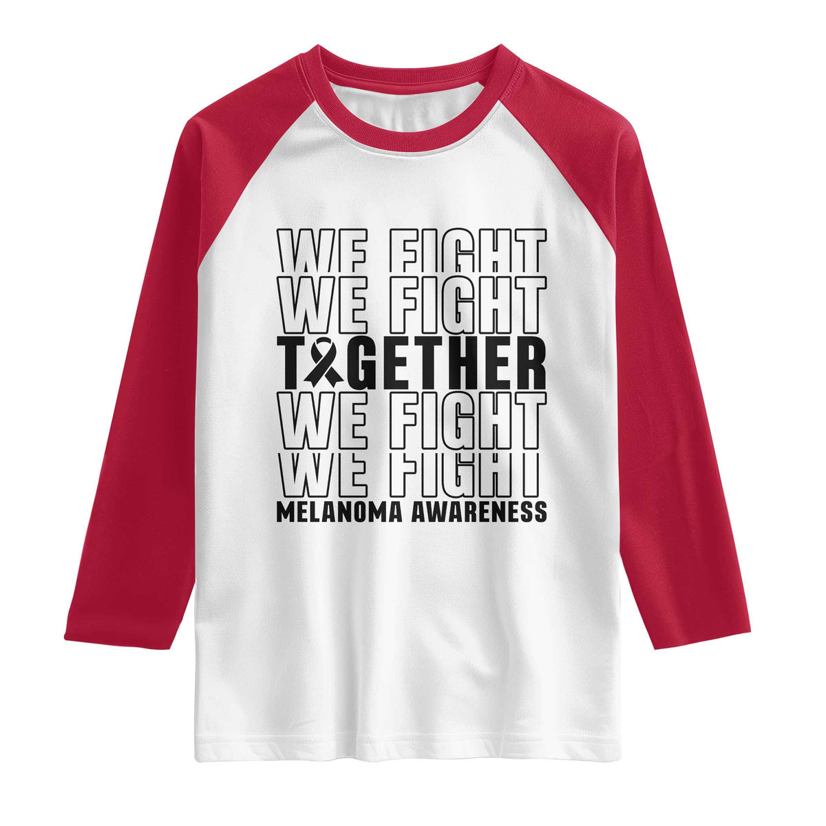 Melanoma Support Warrior Raglan Shirt We Fight Together TS12 White Red Print Your Wear