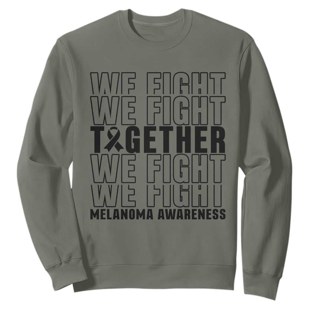 Melanoma Support Warrior Sweatshirt We Fight Together TS12 Military Green Print Your Wear