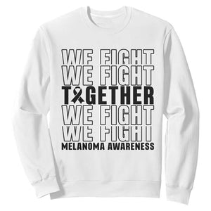 Melanoma Support Warrior Sweatshirt We Fight Together TS12 White Print Your Wear
