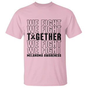 Melanoma Support Warrior T Shirt We Fight Together TS12 Light Pink Print Your Wear