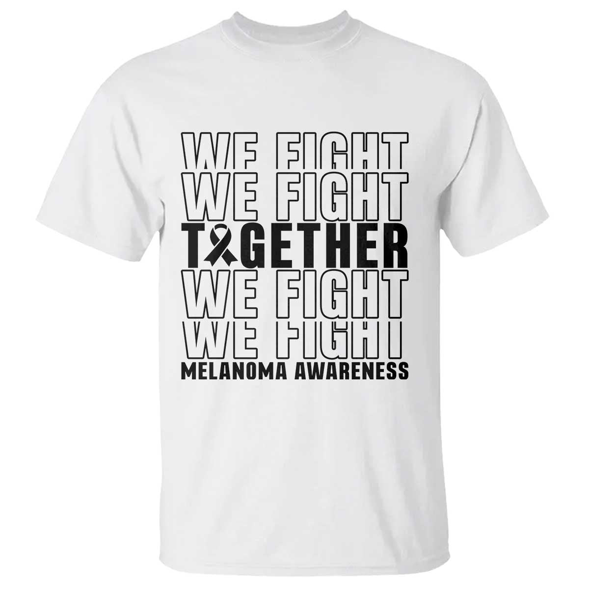 Melanoma Support Warrior T Shirt We Fight Together TS12 White Print Your Wear