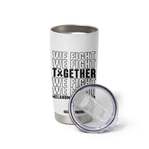 Melanoma Support Warrior Tumbler Cup We Fight Together TS12 Print Your Wear