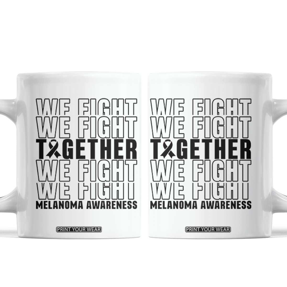 Melanoma Support Warrior Coffee Mug We Fight Together TS12 White Print Your Wear
