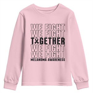 Melanoma Support Warrior Youth Sweatshirt We Fight Together TS12 Light Pink Print Your Wear