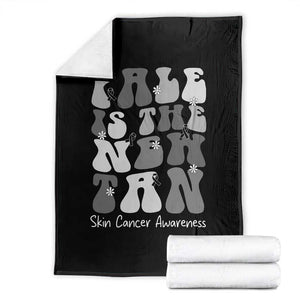 Skin Cancer Warrior Throw Blanket Pale Is The New Tan TS12 Black Print Your Wear