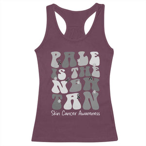 Skin Cancer Warrior Racerback Tank Top Pale Is The New Tan TS12 Maroon Print Your Wear