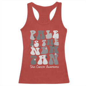 Skin Cancer Warrior Racerback Tank Top Pale Is The New Tan TS12 Red Print Your Wear