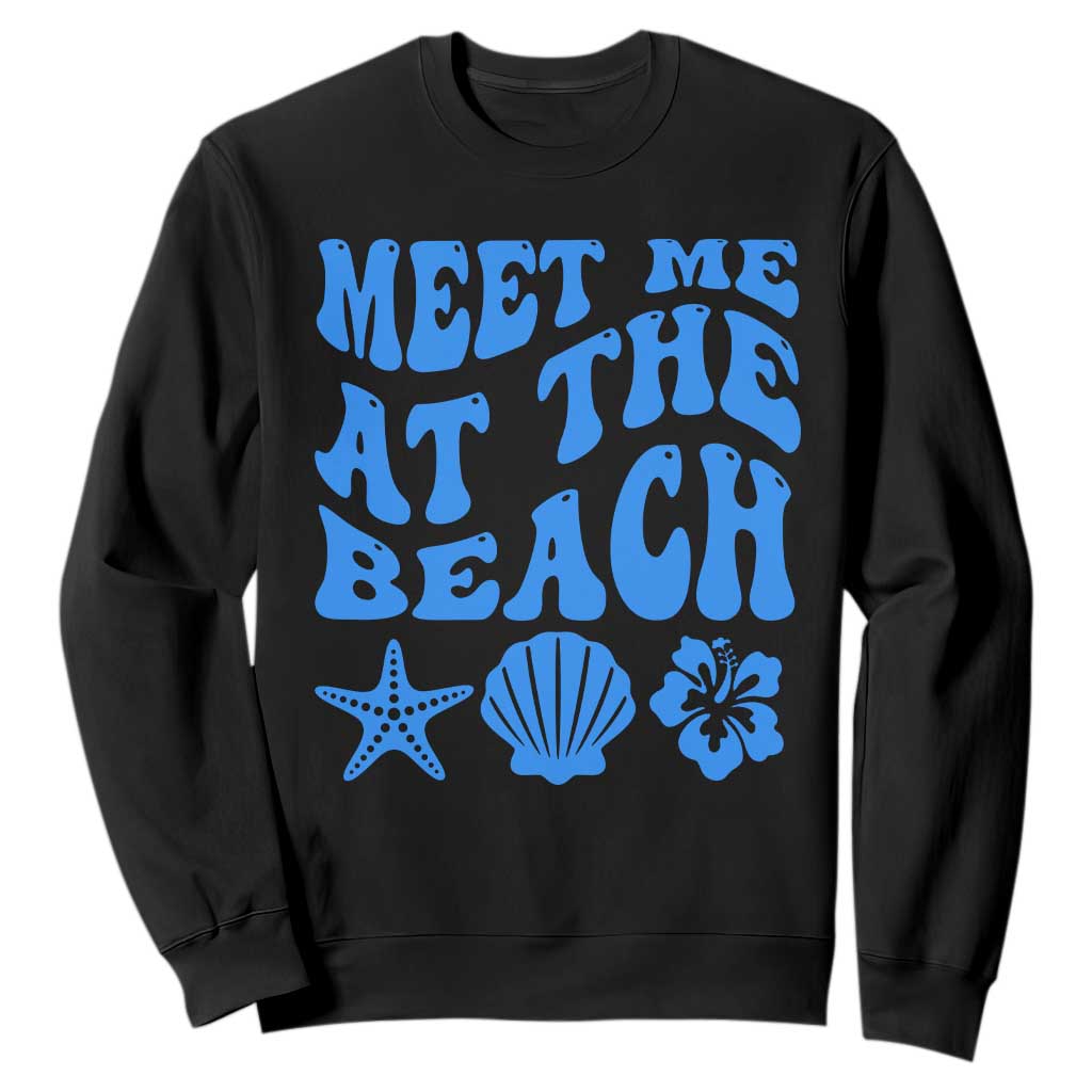 Meet Me At The Beach Sweatshirt Tropical Summer Vacation Graphic TS12 Black Print Your Wear