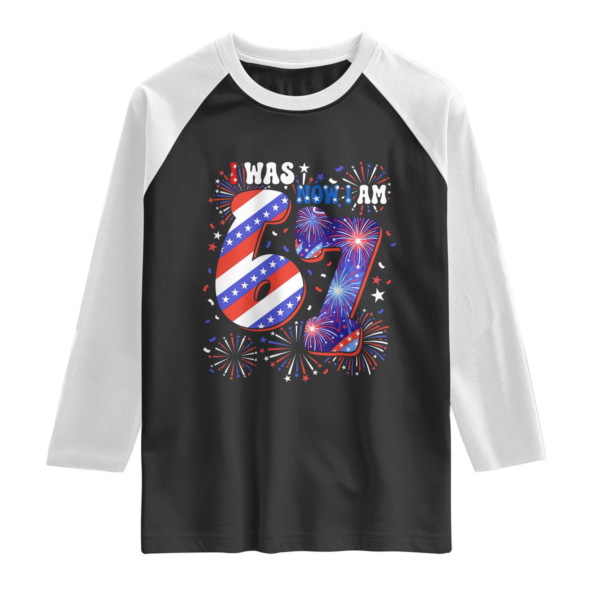 I Was Six Now I Am Seven Raglan Shirt Patriotic 7th Birthday Gift TS12 Black White Print Your Wear