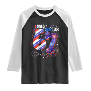 I Was Six Now I Am Seven Raglan Shirt Patriotic 7th Birthday Gift TS12 Black White Print Your Wear