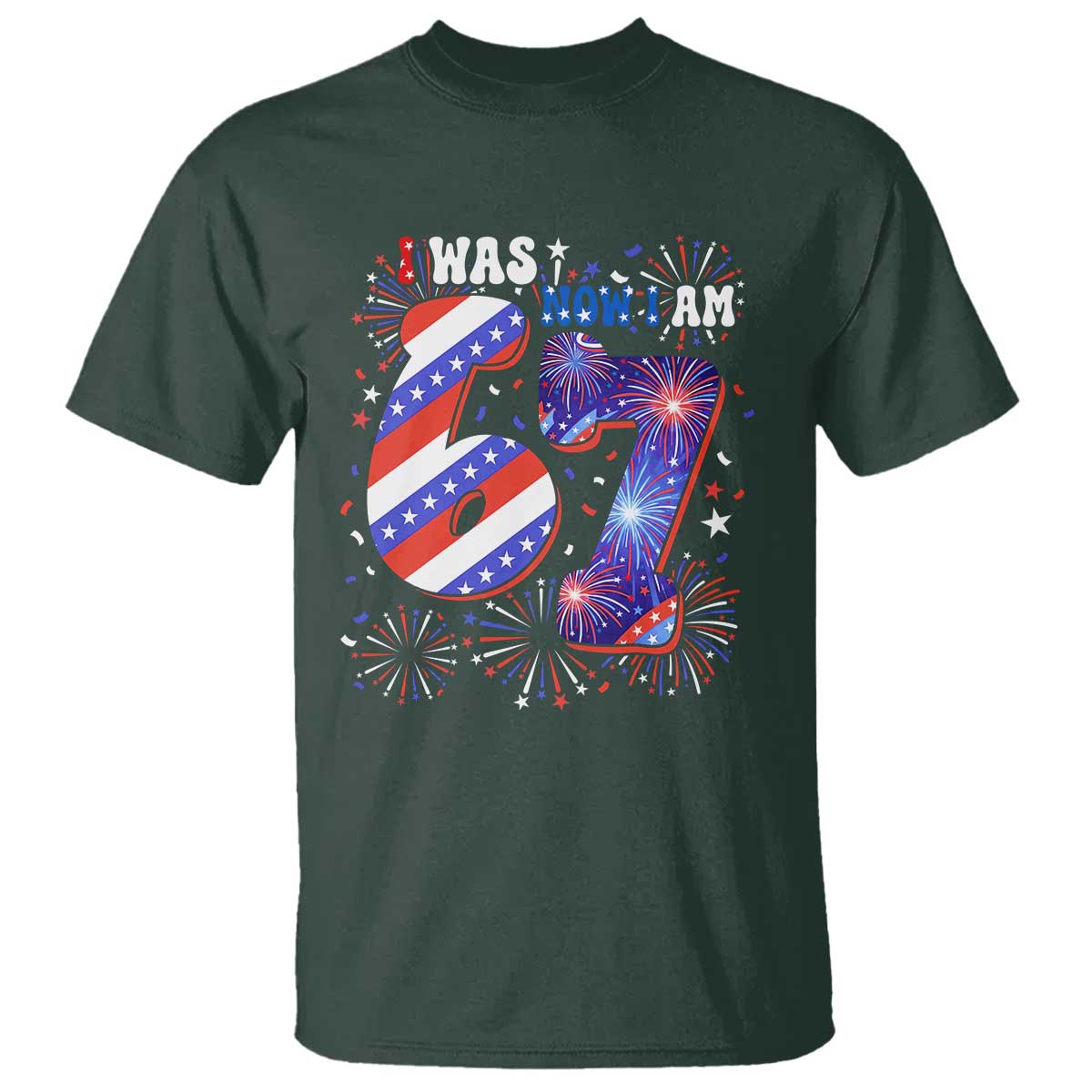 I Was Six Now I Am Seven T Shirt Patriotic 7th Birthday Gift TS12 Dark Forest Green Print Your Wear