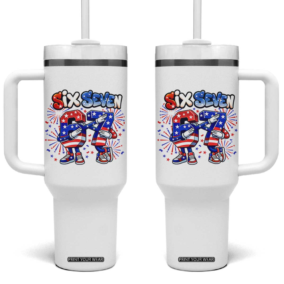 Funny Six Seven Dabbing Tumbler With Handle Patriotic American Pride Gift TS12 One Size: 40 oz White Print Your Wear